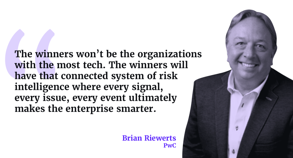 Quote by Brian Riewerts of PwC discussing the importance of a connected system of risk intelligence in organizations. Features a smiling man in a suit.